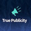True Publicity